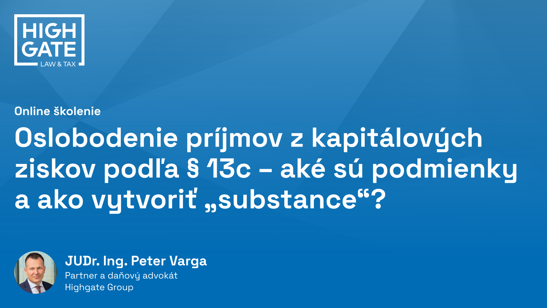 Oslobodenie príjmov z kapitálových ziskov podľa § 13c – aké sú podmienky a ako vytvoriť „substance“? - 2021