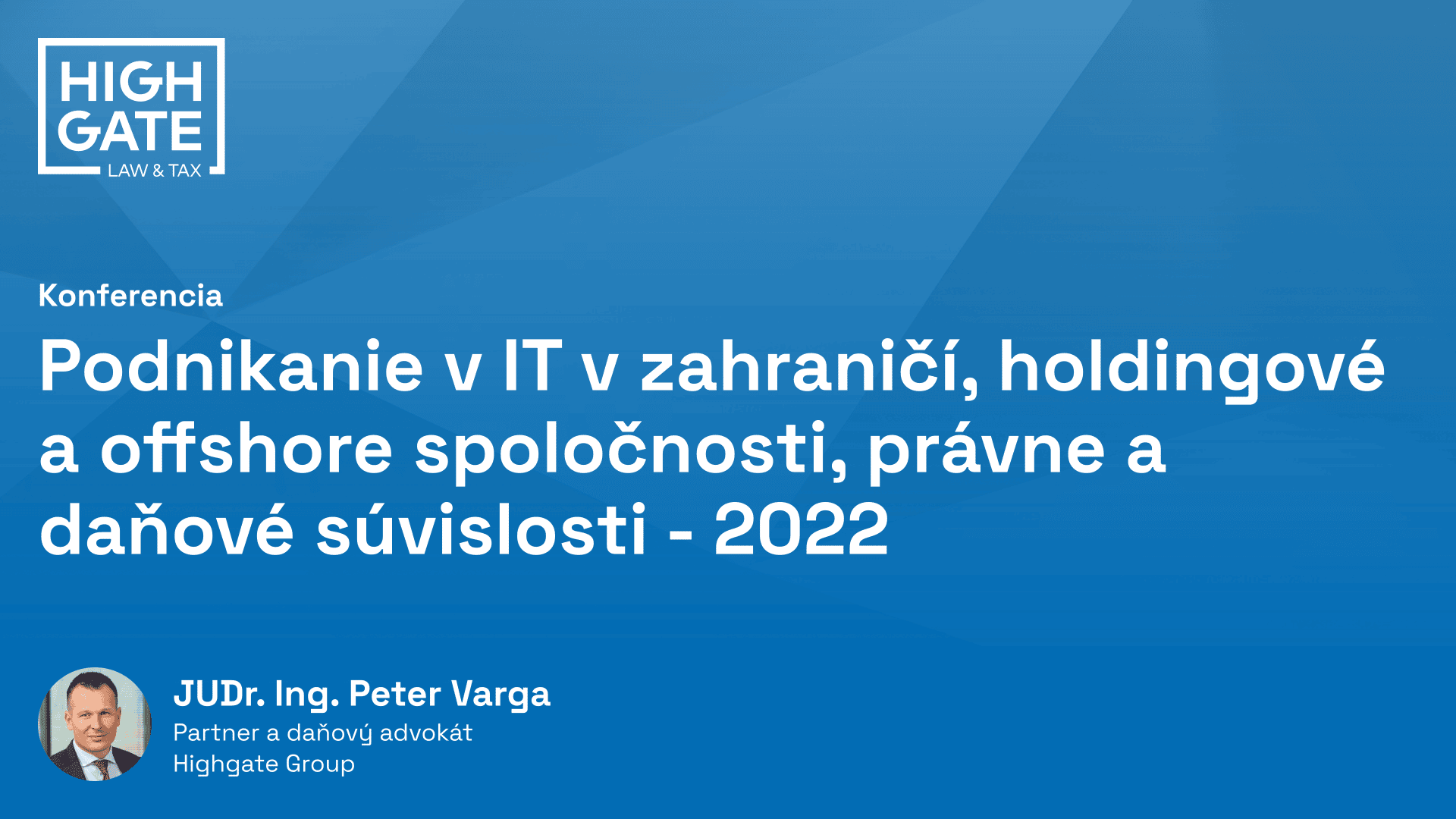 Podnikanie v IT v zahraničí, holdingové a offshore spoločnosti, právne a daňové súvislosti - 2022