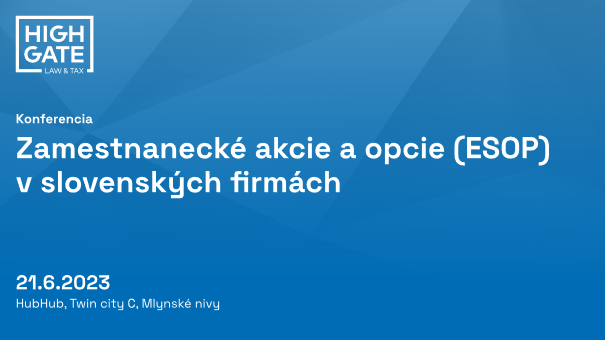 Videozáznam z konferencie o zamestnaneckých akciách a opciách v slovenských firmách (ESOP) zo dňa 21.6.2023